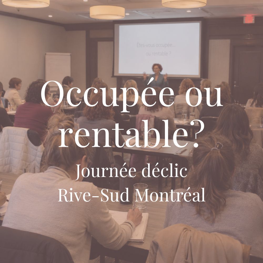 Journée Déclic (Rive-Sud de Montréal) : Occupée ou rentable?